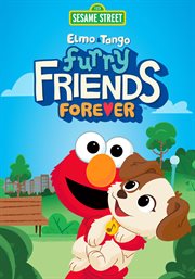 Elmo &amp; Tango, Furry Friends Forever