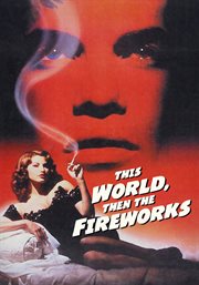 This World, Then the Fireworks cover image