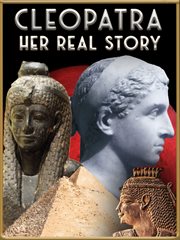 Cleopatra: Her Real Story cover image