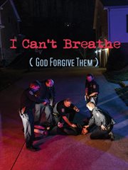 I Can't Breathe (God Forgive Them) cover image