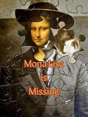 Mona Lisa is missing : the man who stole the masterpiece cover image