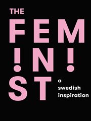 The fem!n!st : a Swedish inspiration cover image