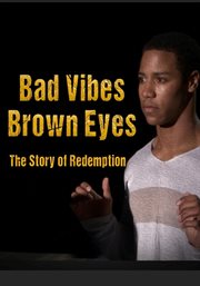 Bad vibes, brown eyes: the story of redemption cover image