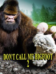 Don't call me Bigfoot 2 cover image