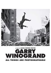 Garry Winogrand: All Things Are Photographable cover image