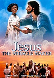 The miracle maker : the story of Jesus cover image
