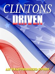 Driven: the clintons cover image