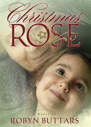 Christmas Rose: a novel cover image