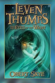 Leven Thumps and the Eyes of the Want cover image