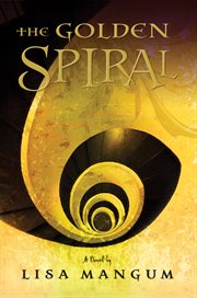 The golden spiral: a novel cover image