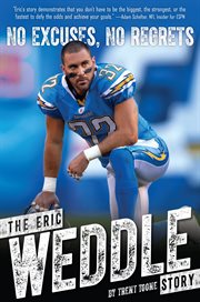 No Excuses, No Regrets : The Eric Weddle Story cover image