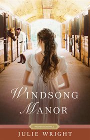 Windsong Manor : Proper Romance Regency cover image