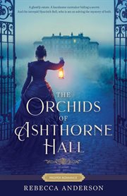 The Orchids of Ashthorne Hall : Proper Romance Regency cover image