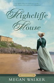 Highcliffe House : Proper Romance Regency cover image