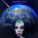 Robots : Planeta Azul cover image