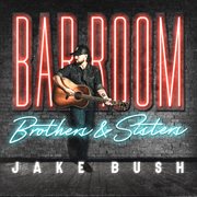Bar Room Brothers & Sisters cover image