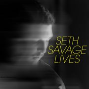 Seth savage lives cover image