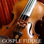 Gospel fiddle cover image