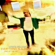 Everything is alright (live at the bit) cover image