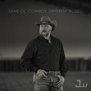 Same Ol' Cowboy, Different Rodeo cover image