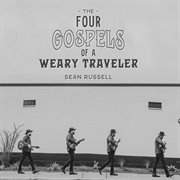 THE FOUR GOSPELS OF A WEARY TRAVELER cover image