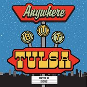 Anywhere but tulsa cover image