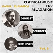 Jovial classics, vol. 8: debussy, schubert & beethoven cover image