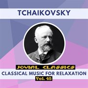 Jovial classics, vol. 45: tchaikovsky cover image