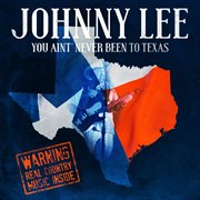 You aint never been to texas cover image
