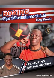 Boxing tips and techniques vol. 2. Bag Work cover image