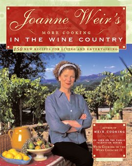 Cover image for Joanne Weir's More Cooking in the Wine Country