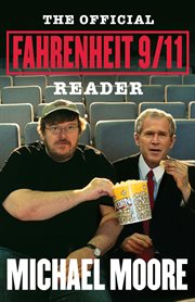 The  Official Fahrenheit 9/11 Reader cover image