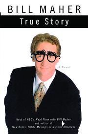 True Story : A Novel cover image