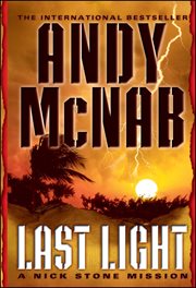 Last Light : A Nick Stone Mission. Nick Stone cover image