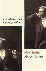The mysterious correspondent : new stories cover image