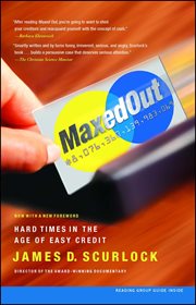 Maxed out : hard times in the age of easy credit cover image