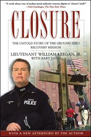 Closure : The Untold Story of the Ground Zero Recovery Mission cover image