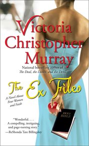 The Ex Files : A Novel About Four Women and Faith cover image