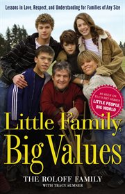 Little family, big values : lessons in love, respect, and understanding for families of any size cover image