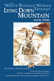 Lying down mountain : book three in the white buffalo woman trilogy cover image