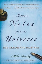 More Notes From the Universe : Life, Dreams and Happiness cover image