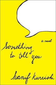 Something to Tell You : A Novel cover image