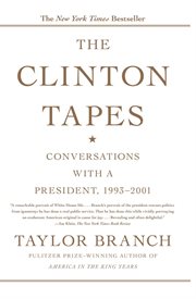 The Clinton Tapes : Wrestling History with the President cover image