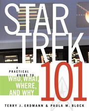 Star Trek 101 : A Practical Guide to Who, What, Where, and Why. Star Trek cover image