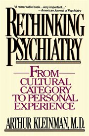 Rethinking Psychiatry : From Cultural Category to Personal Experience cover image