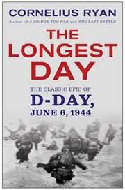 The Longest Day : The Classic Epic of D-Day cover image