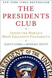 The Presidents Club : Inside the World's Most Exclusive Fraternity cover image