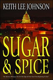 Sugar & Spice : A Novel cover image