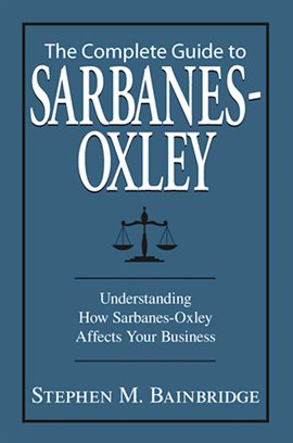 Cover image for The Complete Guide To Sarbanes-Oxley