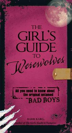 Cover image for The Girl's Guide to Werewolves